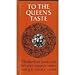 To the Queen's Taste (Elizabethan Feasts and Recipes Adapted for Modern Cooking)