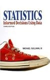 Statistics : Informed Decisions Using Data Plus MyStatLab Student Access Code Card, Sullivan, Michael, 032174442X