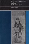 Sugawara no Michizane and the Early Heian Court (Harvard East Asian Monographs) by 