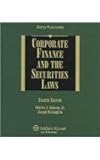 Corporate Finance and the Securities Laws, Johnson, Charles J. and McLaughlin, Joseph, 0735563101