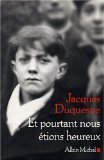 Et pourtant nous étions heureux