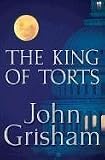 The King of Torts by John Grisham (2003-03-04)