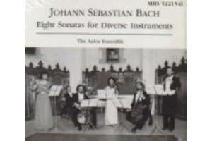Johann Sebastian Bach: Eight Sonatas for Diverse Instruments