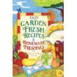 Easy Garden Fresh Recipes & Homemade Preserves: No Pressure Cooker Canning Easy Garden Fresh Recipes & Homemade Preserves: No Pressure Cooker Canning
