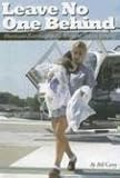 Leave No One Behind: Hurricane Katrina and the Rescue of Tulane Hospital by Bill Carey (2006-09-01)