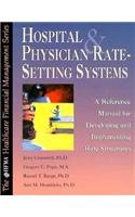 HOSPITAL & PHYSICIAN RATE SETTING SYSTEMS