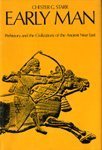 Early Man: Prehistory and the Civilizations of the Ancient Near East by Chester G Starr