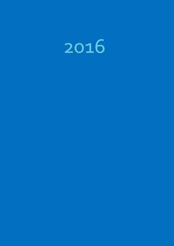dicker TageBuch Kalender 2016 - OCEAN BLUE: Endlich genug Platz für dein Leben! 1 Tag pro DIN A4 Seite (German) Calendar – 16 Aug 2015