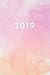 2019 | Weekly & Monthly Planner: Pink Watercolor, January 2019 - December 2019, 6