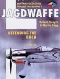 Jagdwaffe: Reich Defense 1 1943-1944 -Volume 5, Section 1 (Luftwaffe Colours) (Vol 5)