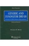 Generic and Innovator Drugs : A Guide to FDA Approval Requirements, Beers, Donald O., 0735576637