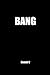 Bang