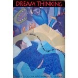 Image de Dream Thinking: The Logic, Magic, and Meaning of Your Dreams