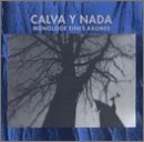 Calva Y Nada - Monologe Eines Baumes By Calva Y Nada (1993-08-02) - Zortam Music
