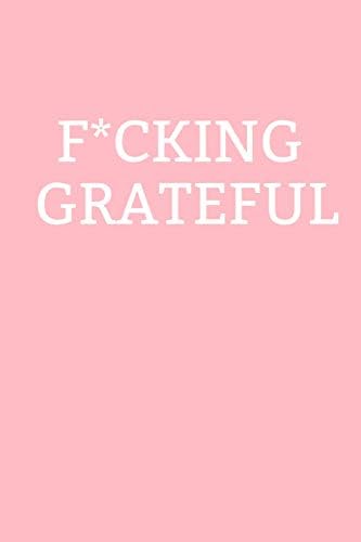 F*cking Grateful: Pink 100 Page 6x9 College Ruled Ariana Grande Lyric Blank Notebook Journal