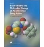 Biochemistry and Molecular Biology of Antimicrobial Drug Action, Franklin, T. J. and Snow, G. A., 0412822008