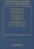 The Political Economy of Monetary Union, , 1840644265