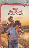 Front cover for the book Ties That Bind by Marisa Carroll