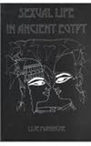 Sexual Life in Ancient Egypt, Manniche, Lise, 0710308043