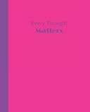 Sketch Journal: Every Thought Matters (Hot Pink and Purple) 8x10 - Pages are LINED ON THE BOTTOM THI by Premise Content