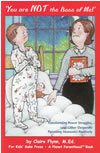 "You Are NOT the Boss of Me!" (Transforming Power Struggles, (and Other Desperate Parenting Moments) Positively) 1930653077 Book Cover
