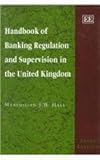 Handbook of Banking Regulation and Supervision in the United Kingdom, Hall, Maximilian J., 1858988187