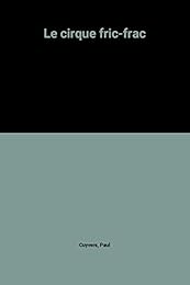 Le  Cirque Fric-Frac