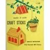 make it with CRAFT STICKS (COMPLETE ILLUSTRATIONS Fully Illustrated With Patterns)