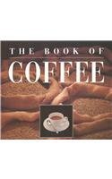 The Book of Coffee: A Gourmet's Guide by Francesco Illy, Riccardo Illy