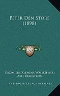 Peter Den Store (1898) (Swedish Edition) by Kazimierz Klemens Waliszewski, Axel Bergstrom
