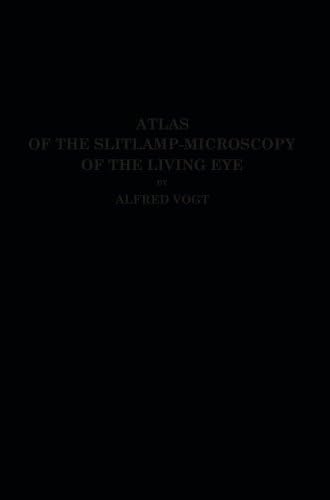 Atlas of the Slitlamp-Microscopy of the Living Eye