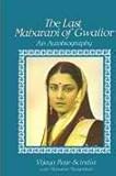 The Last Maharani of Gwalior : An Autobiography, Malgonkar, Manohar, 0887066593