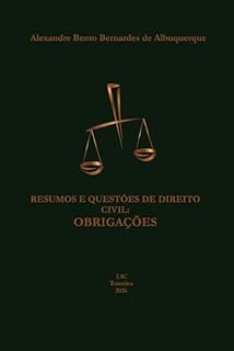 Livro RESUMOS E QUESTÕES DE DIREITO CIVIL: OBRIGAÇÕES: Conteúdo técnico e organizado para estudantes de Direito, OAB e concursos públicos