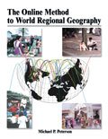 The Online Method to World Regional Geography, Peterson, Michael P., 0757504485