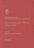 Quaestiones Super Librum Posteriorum, Burlaeus, Gualterus and Sommers, Mary C., 0888441363