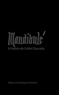 Livro Mandibulé: A história do Colibri Dourado