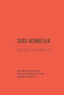 Livro Tara Vermelha: Uma Porta Aberta para a Bem-Aventurança e o Estado Desperto Definitivo