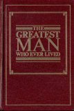The Greatest Man Who Ever Lived