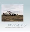 Utopian Mirage: Social Metaphors in Contemporary Photography and Film