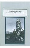 The Bagdad Chase Mine and Its Ludlow and Southern Railway : The Quest for Gold in California's Mojave Desert, Ross, Delmer G., 0773448632