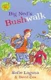 Front cover for the book Big Ned's Bushwalk (Start-Ups) by Sofie Laguna