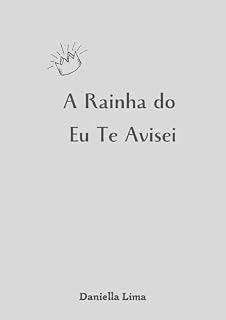 Livro A RAINHA DO EU TE AVISEI