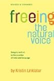 Freeing the Natural Voice: Imagery and Art in the Practice of Voice and Language, Kristin Linklater, 0896762505