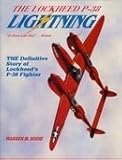 The Lockheed P-38 Lightning : It Goes Like Hell... Kelsey, Bodie, Warren M., 0962935905