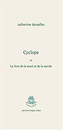 Cyclope ou Le livre de la mort et de la merde