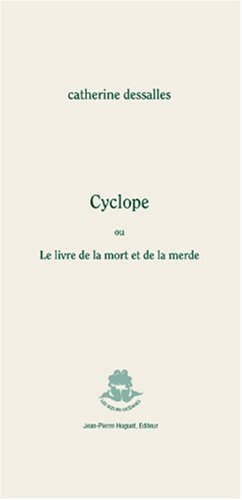 Cyclope ou Le livre de la mort et de la merde
