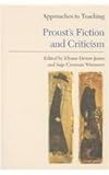 Approaches to Teaching Proust's Fiction and Criticism, , 087352909X