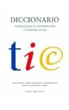 Image de Diccionario de Tecnologias de la informacion y comunicacion/Dictionary of information technologies and communication (Spanish Edition)