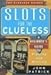Slots for the Clueless: A Beginner's Guide to Playing and Winning (The Clueless Guides)
