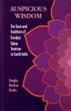 Auspicious Wisdom : The Texts and Traditions of Srividya Sakta Tantrism in South India, Brooks, Douglas Renfrew, 0791411451